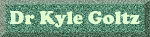 Dr Kyle Goltz
